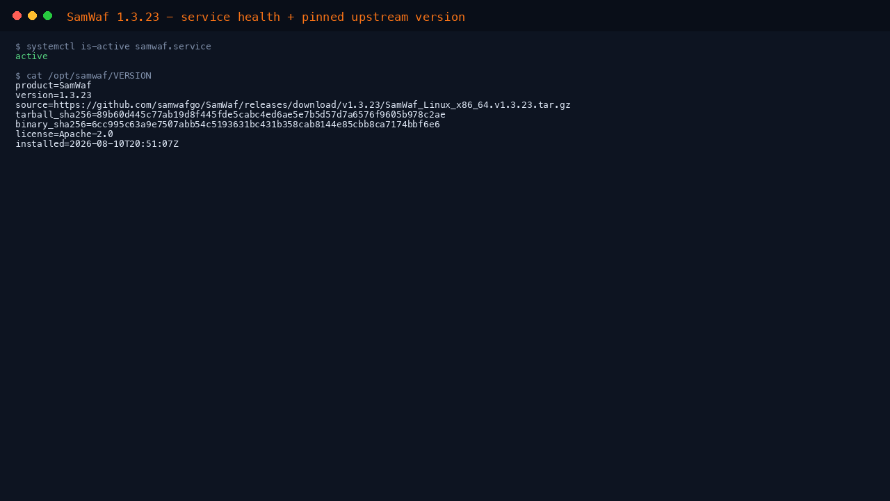 samwaf.service active and the pinned upstream version recorded in /opt/samwaf/VERSION