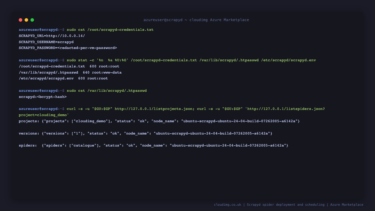 The per VM credentials file showing the instance URL and gate username with the password redacted, the file permissions on the credentials file, the bcrypt gate file and Scrapyd's own credential file, the bcrypt only hash in the gate file, and the deployed project, version and spider list returned by the authenticated API