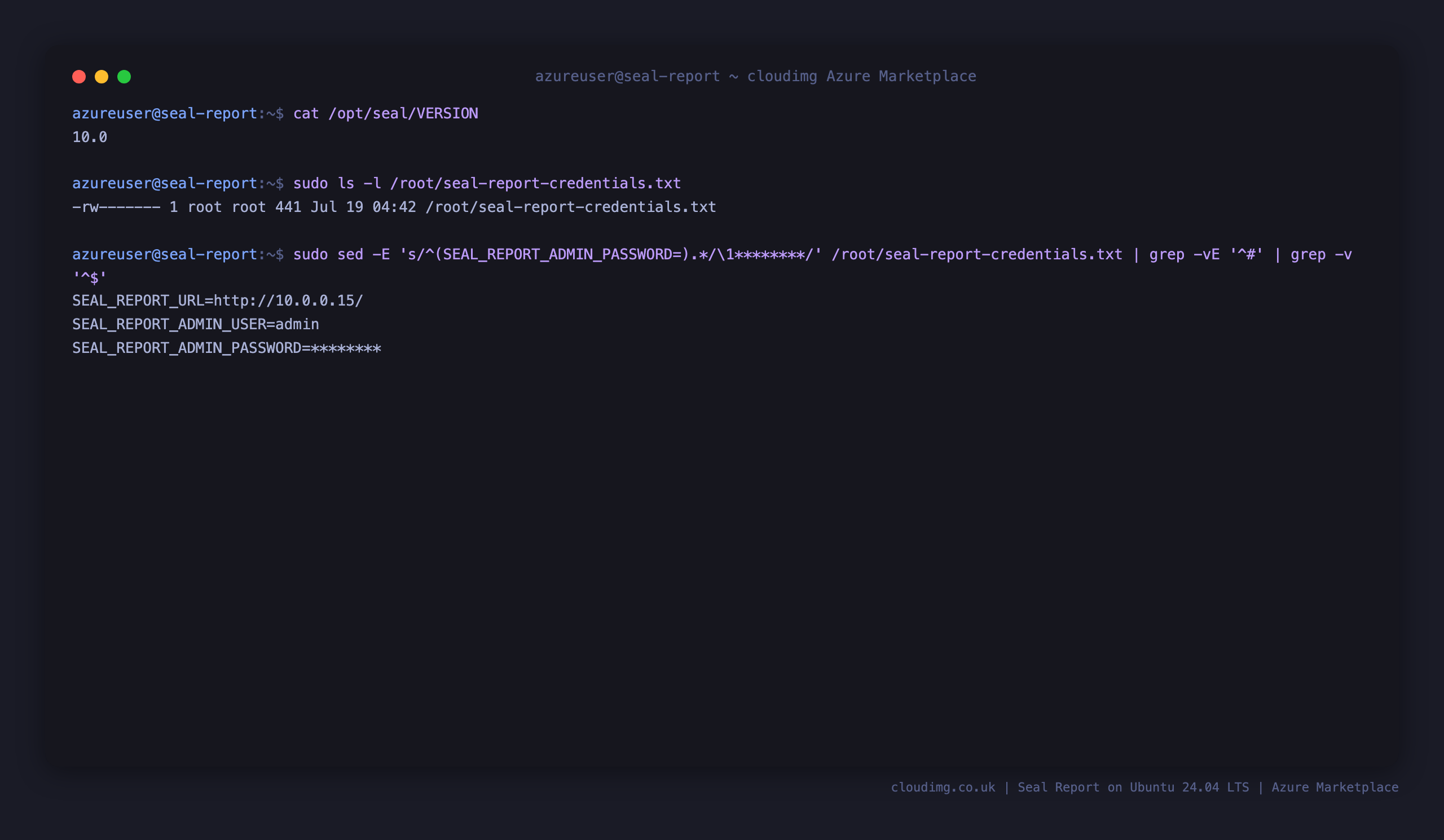 The per VM Seal Report credentials file, showing the URL and administrator user with the password value redacted, alongside the baked Seal Report version