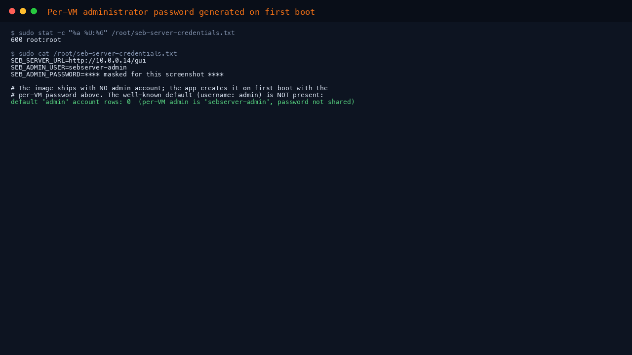 SEB Server per-VM administrator password generated on first boot