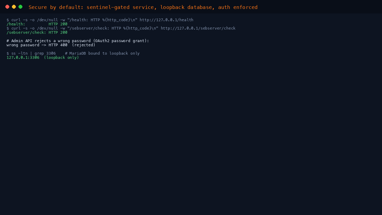 SEB Server secure by default: sentinel-gated service, loopback database, auth enforced