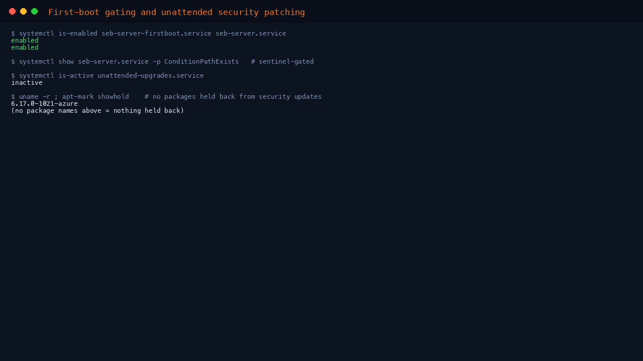 SEB Server first-boot gating and unattended security patching