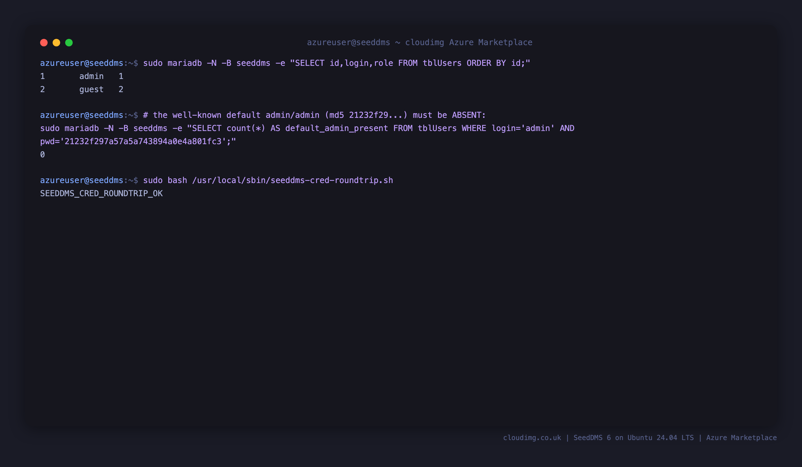 The admin and guest rows in the SeedDMS user table, the default admin password hash count returning zero, and the round trip check confirming the per VM admin authenticates via the SeedDMS login form