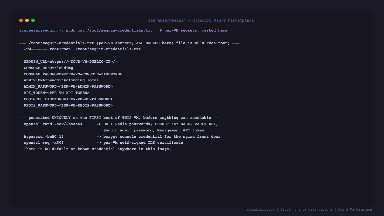 The sequin-credentials.txt file at mode 0600 root root with the per VM console credential, admin password, Management API token, PostgreSQL password and Redis password all masked, and a note that they are generated uniquely on first boot