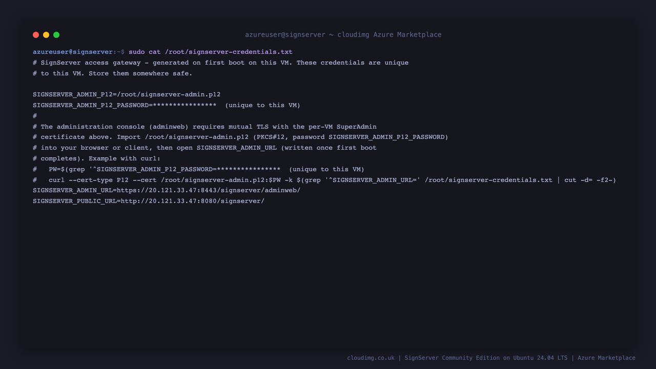 The per-VM SignServer credentials file showing the administration keystore path, its password (redacted), and the administration console URL