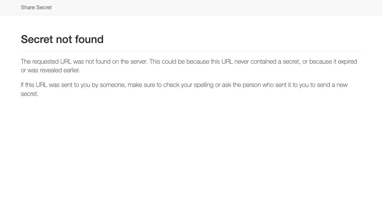 The same link opened a second time, showing Secret not found