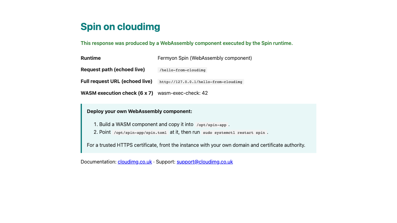 a web browser showing the demo Spin landing page served over HTTPS, headed Spin on cloudimg, confirming the response was produced by a WebAssembly component executed by the Spin runtime, with a table showing the runtime Fermyon Spin, the request path echoed live as slash hello-from-cloudimg, the full request URL, and the WASM execution check of 6 times 7 equal to 42, plus quickstart instructions for deploying your own WebAssembly component