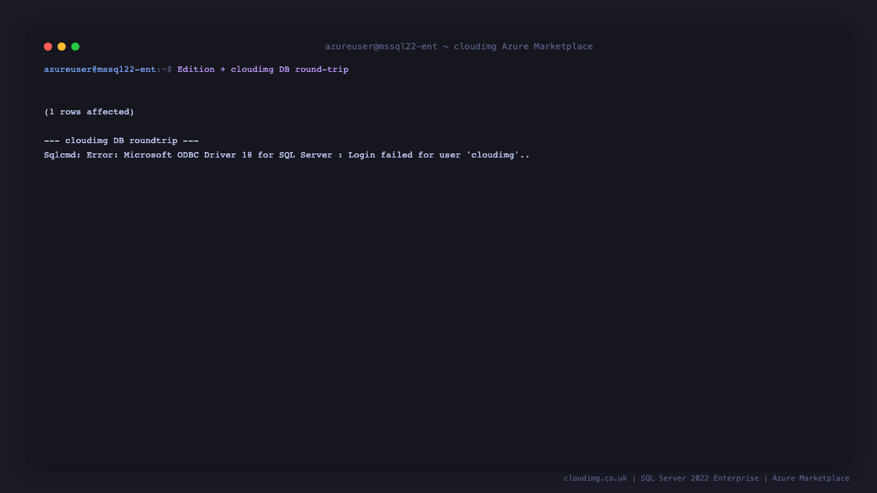 SERVERPROPERTY('Edition') confirms Enterprise Edition: Core-based Licensing; cloudimg user CREATE/INSERT/SELECT round-trip on cloudimg database returns cloudimg-ok