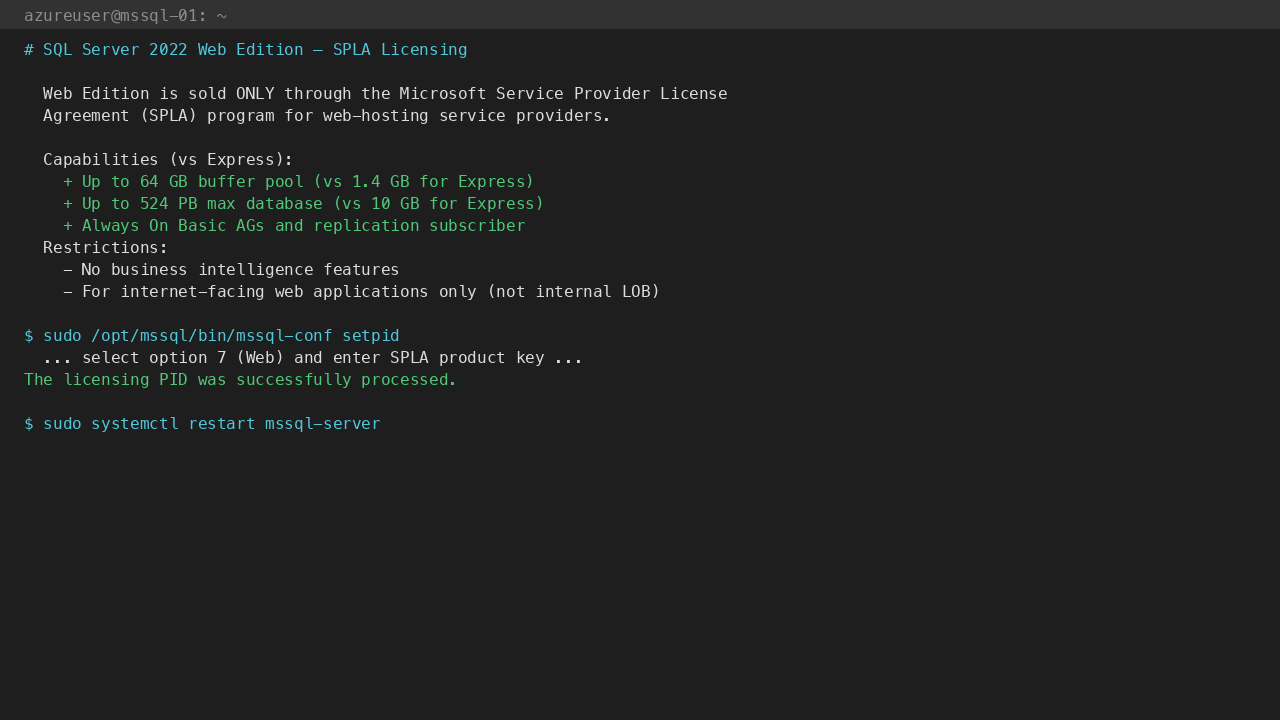 SQL Server 2022 Web Edition is sold ONLY through Microsoft SPLA (Service Provider License Agreement) for web-hosting providers — apply your SPLA product key with sudo /opt/mssql/bin/mssql-conf setpid