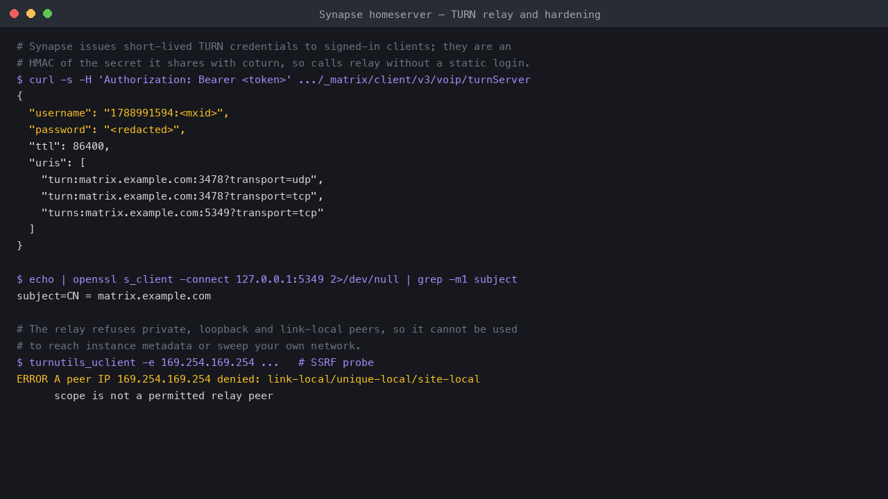 The homeserver issuing a short lived TURN credential, the TLS relay answering on 5349, and the relay refusing to forward traffic to the instance metadata address