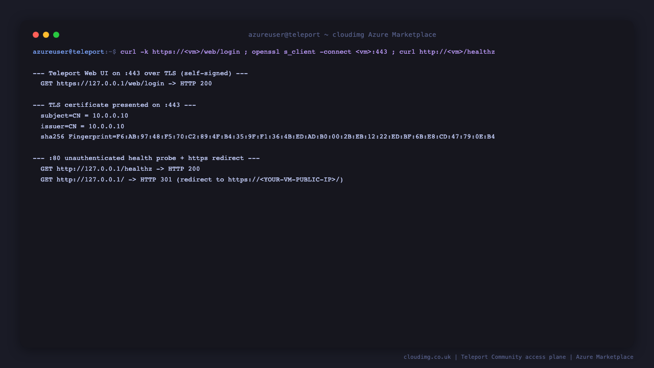 Teleport Web UI returning HTTP 200 on https://127.0.0.1/web/login over the per-VM TLS certificate, and the :80 health probe returning 200