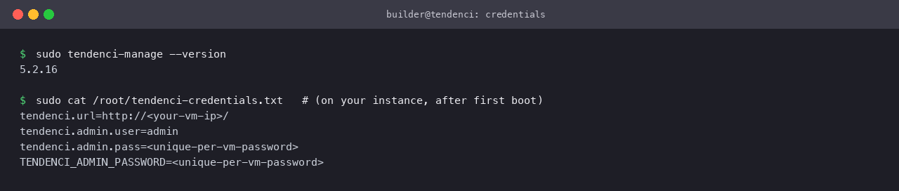 The Tendenci version and the layout of the per VM credentials file written on first boot