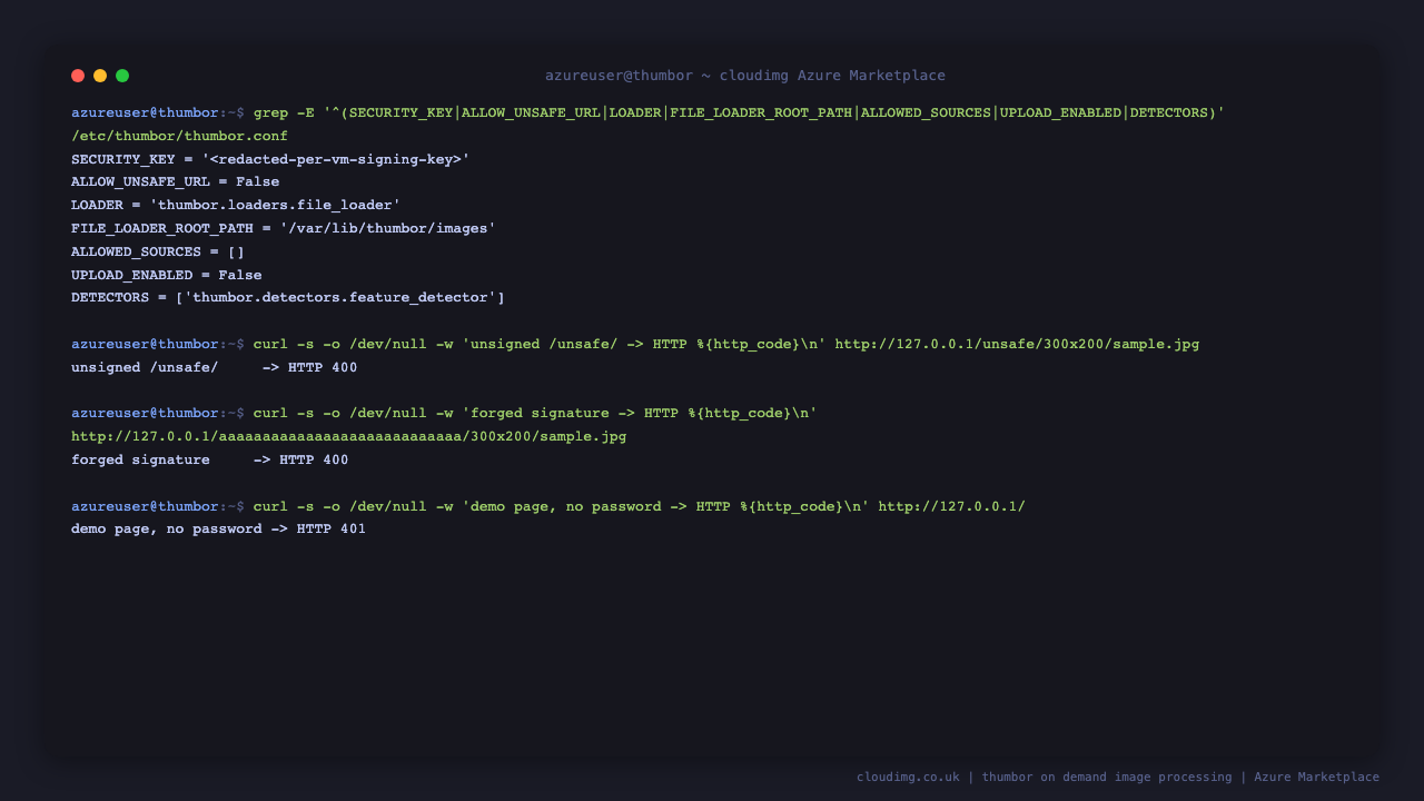 The hardened thumbor configuration showing the redacted per VM signing key, URL signing enforced, the local file loader and uploads disabled, followed by the unsigned request and the forged signature both rejected with HTTP 400 and the demo page returning HTTP 401 without a password