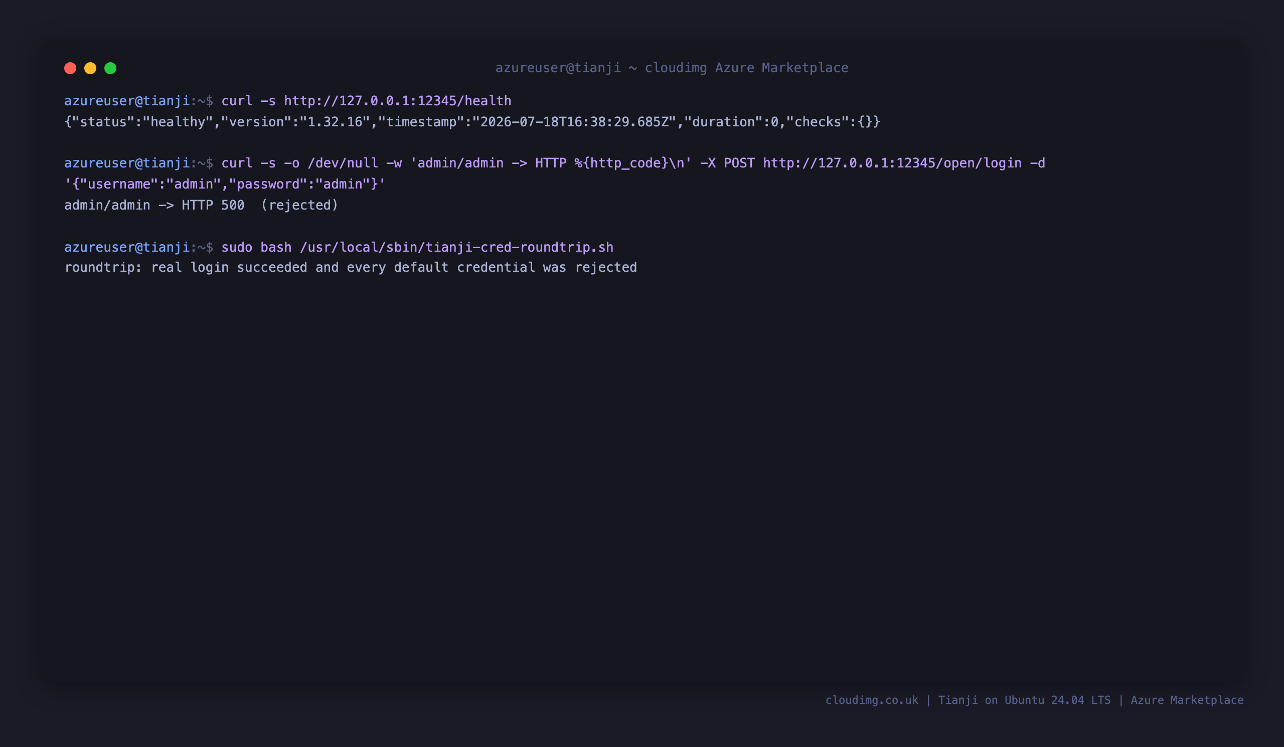 The health endpoint reporting version 1.32.16, the default admin/admin login rejected, and the credential round-trip helper confirming a real login succeeds while every default credential is rejected