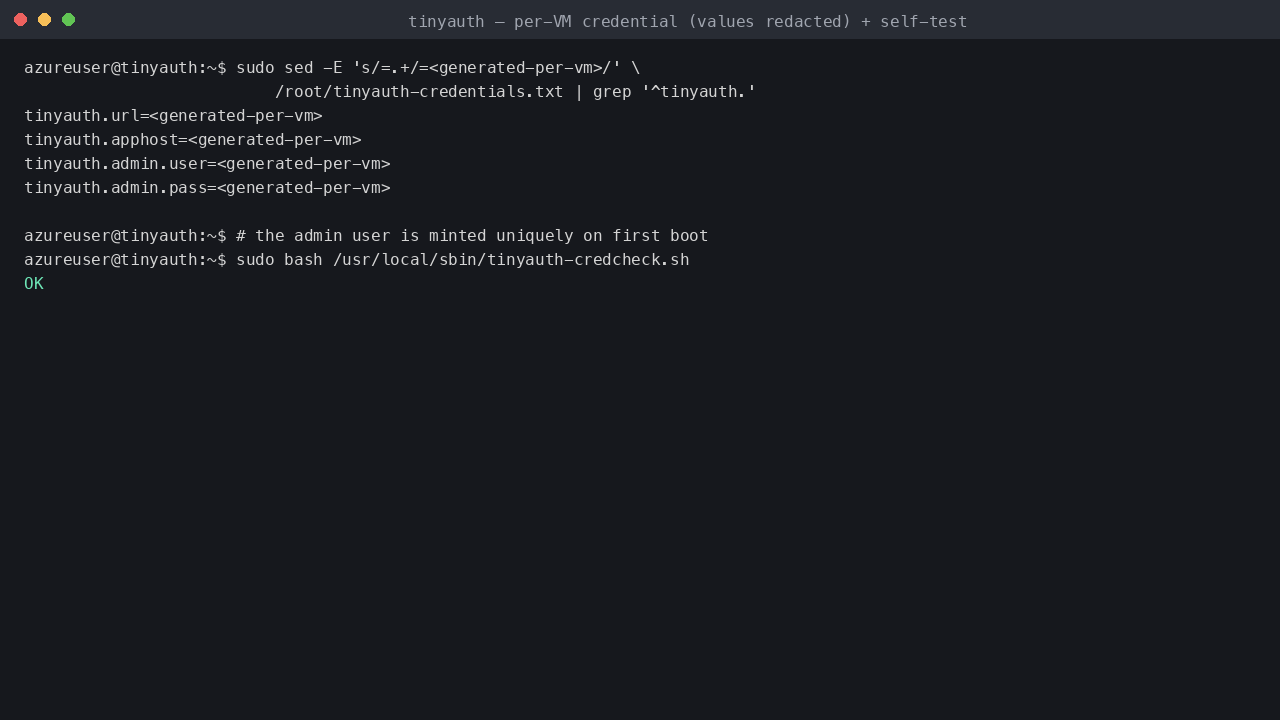 The per-VM credentials file (values redacted) and the credential self-test reporting OK