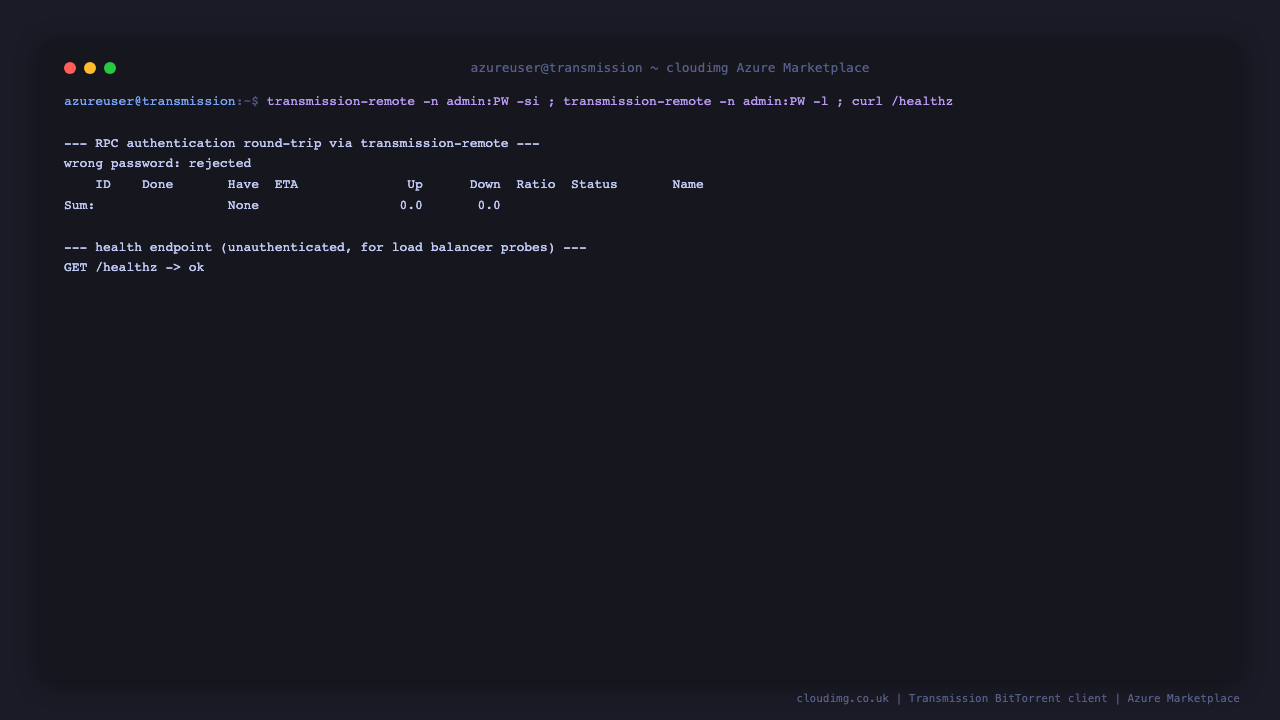 The RPC authentication round trip through transmission-remote - a wrong password rejected and the per-VM password authenticating and listing torrents