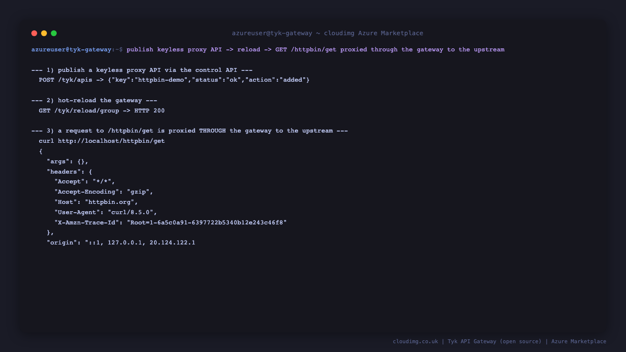 Creating a keyless proxy API through the control API, reloading the gateway, and sending a request to /httpbin/get that Tyk proxies through to the upstream and returns the JSON response