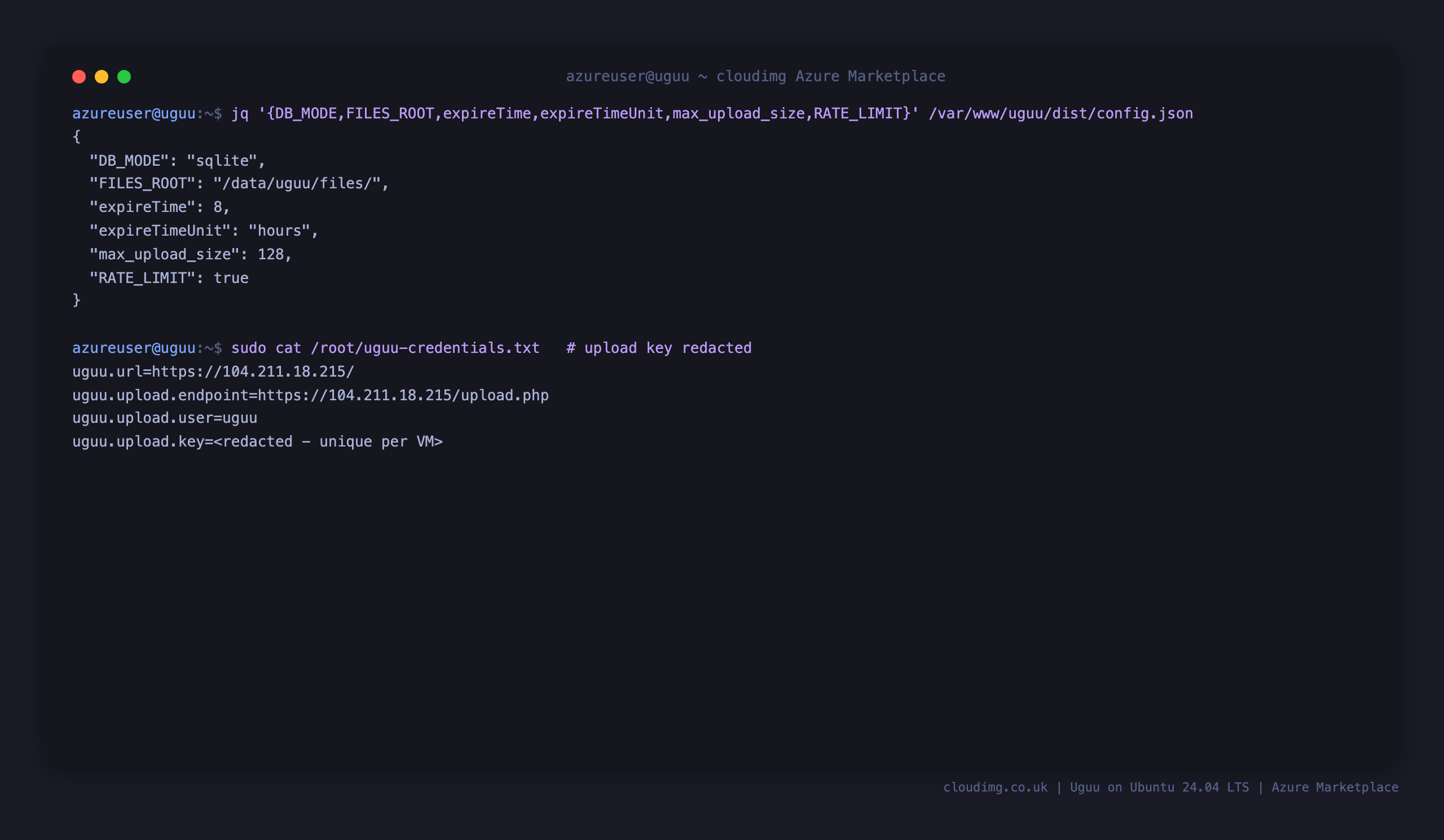 The uguu-credentials.txt file showing the public URL, upload endpoint and user with the upload key redacted, and the config.json showing SQLite mode, files stored under /data/uguu/files, an 8 hour expiry, a 128 MB max upload size and rate limiting enabled