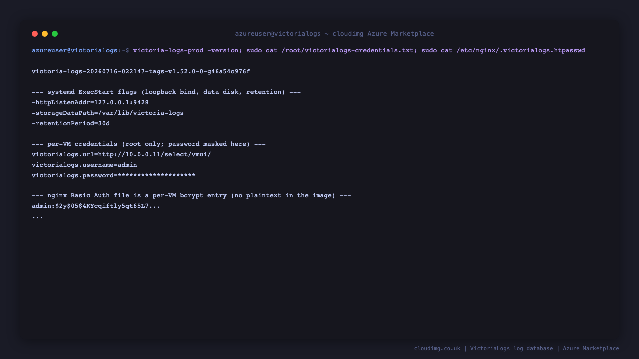 The VictoriaLogs version, the systemd ExecStart flags binding to loopback with the data disk and retention, and the per-VM credentials file with the generated admin password and the bcrypt Basic Auth entry