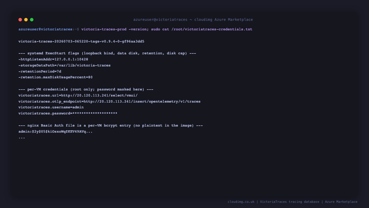The pinned VictoriaTraces version, its systemd runtime flags, and the per-VM credentials file with the password masked.