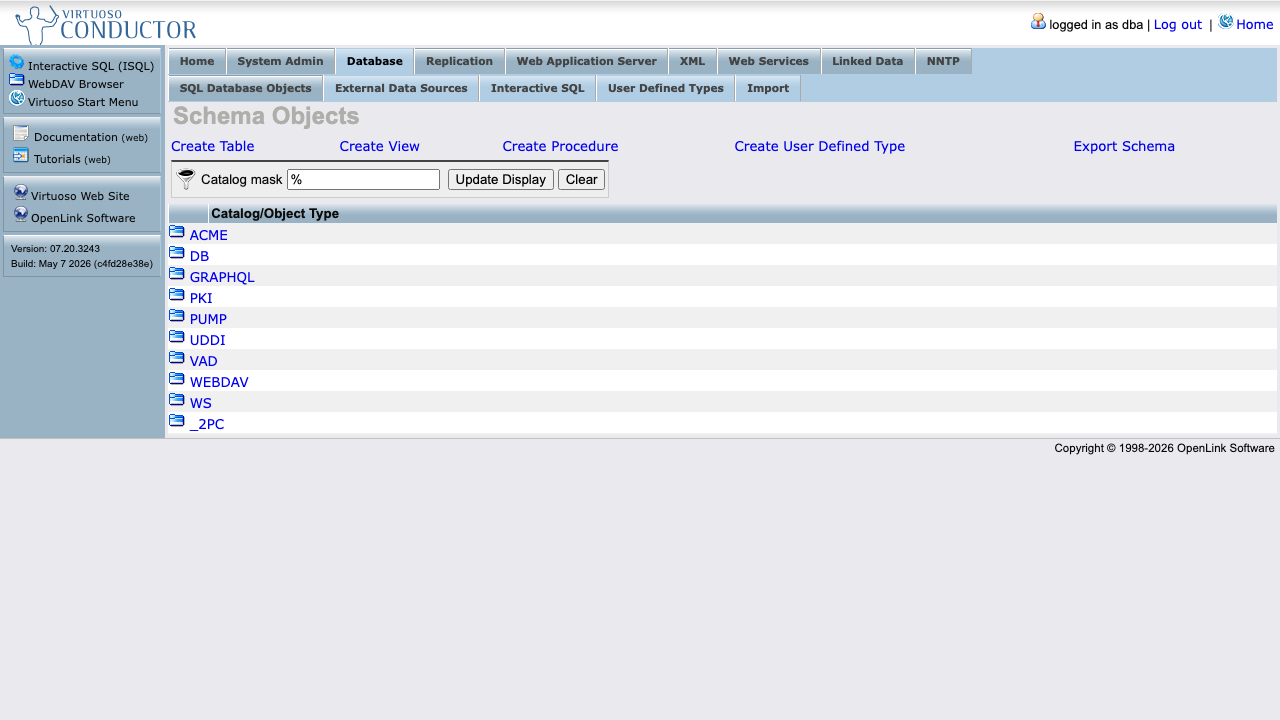The Virtuoso Conductor Database tab, logged in as dba, showing the Schema Objects browser with the ACME, DB, GRAPHQL, PKI, PUMP, UDDI, VAD, WEBDAV, WS and _2PC catalogs and the Create Table, Create View, Create Procedure and Export Schema actions
