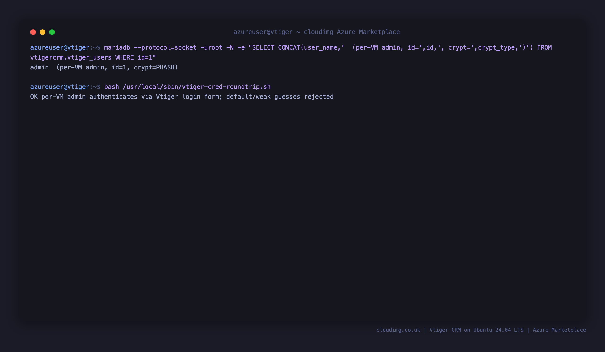 The per VM admin account in the Vtiger users table with the PHASH crypt type, and the round trip check confirming the per VM admin authenticates via the Vtiger login form while default and weak guesses are rejected