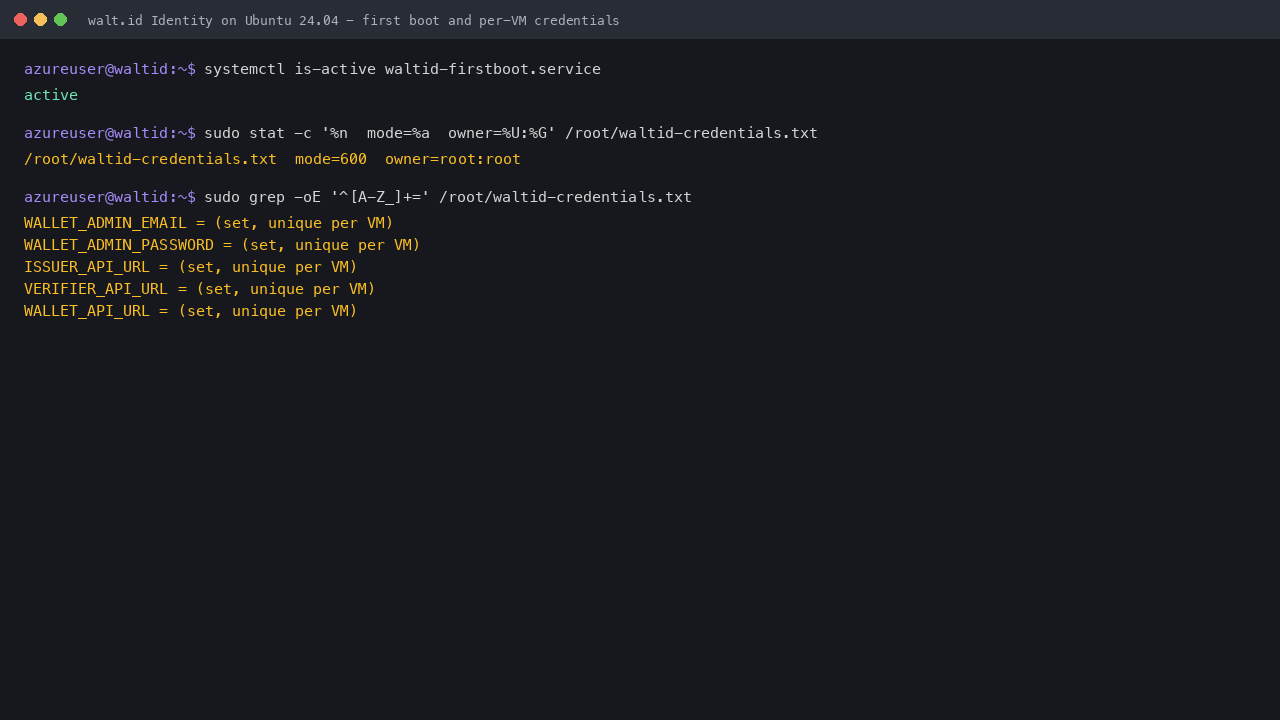 First boot service active and the per-VM credentials file present with mode 600 owned by root, proving unique credentials are generated per instance without printing the secret
