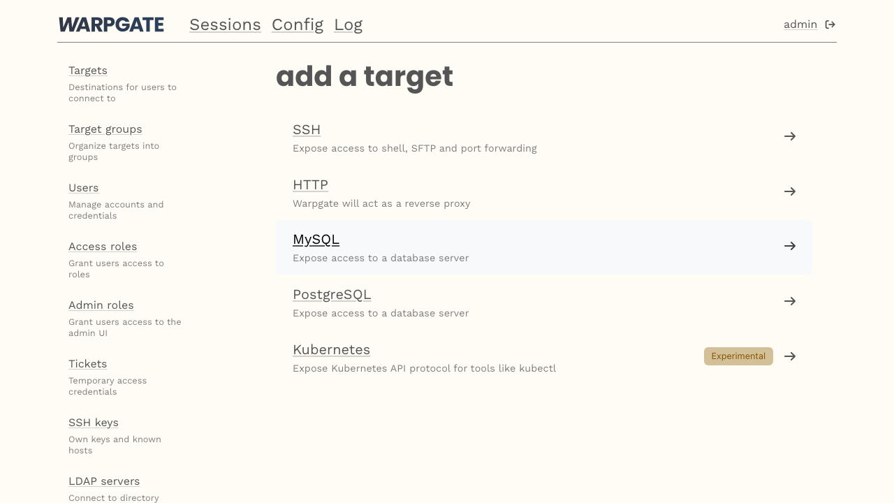 Warpgate's Add a target screen listing the SSH, HTTP, MySQL, PostgreSQL and Kubernetes target types, alongside the Config sidebar (Targets, Target groups, Users, Access roles, Admin roles, Tickets, SSH keys, LDAP servers)