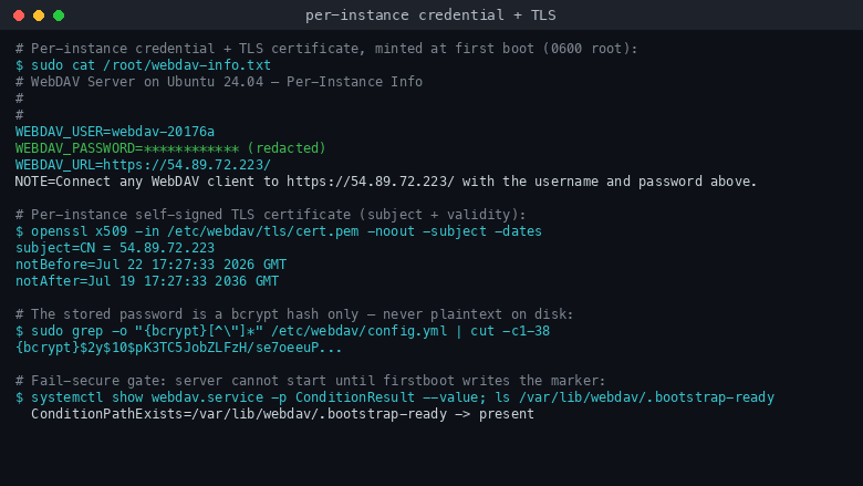 Terminal showing the root only credential note with mode 0600, the per instance username and the password stored only as a bcrypt hash, and the per instance self signed TLS certificate with a fail secure bootstrap gate