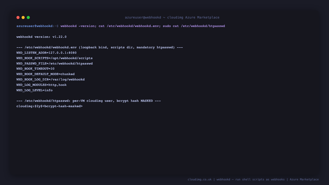 webhookd version 1.22.0 reported, the webhookd.env configuration showing the loopback bind, scripts directory and mandatory htpasswd, and the htpasswd file carrying the per-VM cloudimg user as a bcrypt hash with the hash masked, confirming authentication is enforced and no credential is baked in