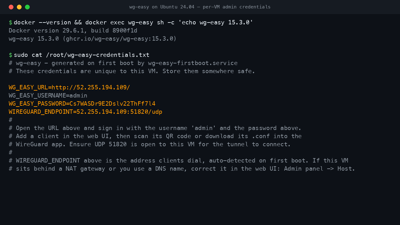 The Docker and wg-easy versions and the per-VM credentials file with the generated admin password, web URL and the auto-detected public WireGuard endpoint
