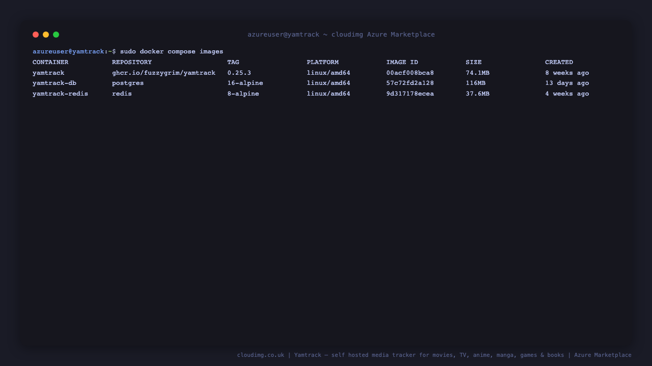The docker compose images output listing the pinned ghcr.io fuzzygrim yamtrack 0.25.3 app image, the postgres 16-alpine database image and the redis 8-alpine image