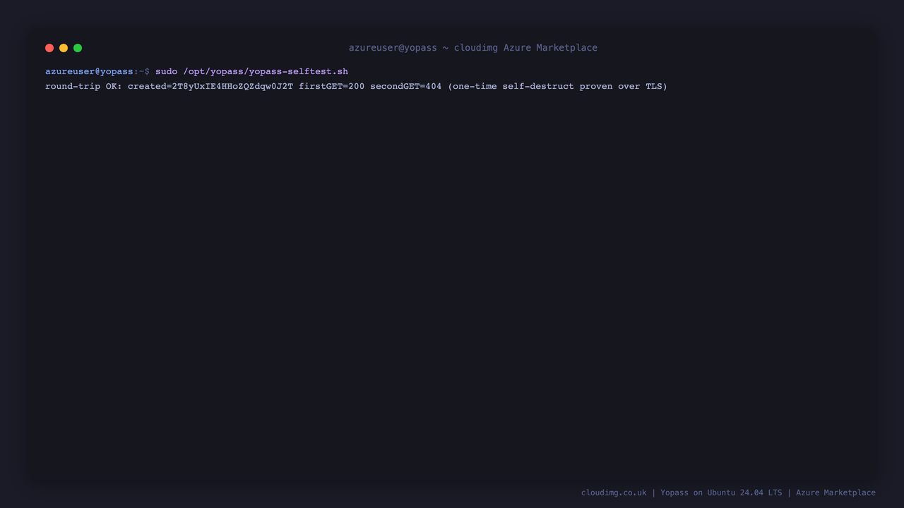 The yopass-selftest.sh output reporting round-trip OK with the first GET returning 200 and the second GET returning 404, proving one time self destruct over TLS