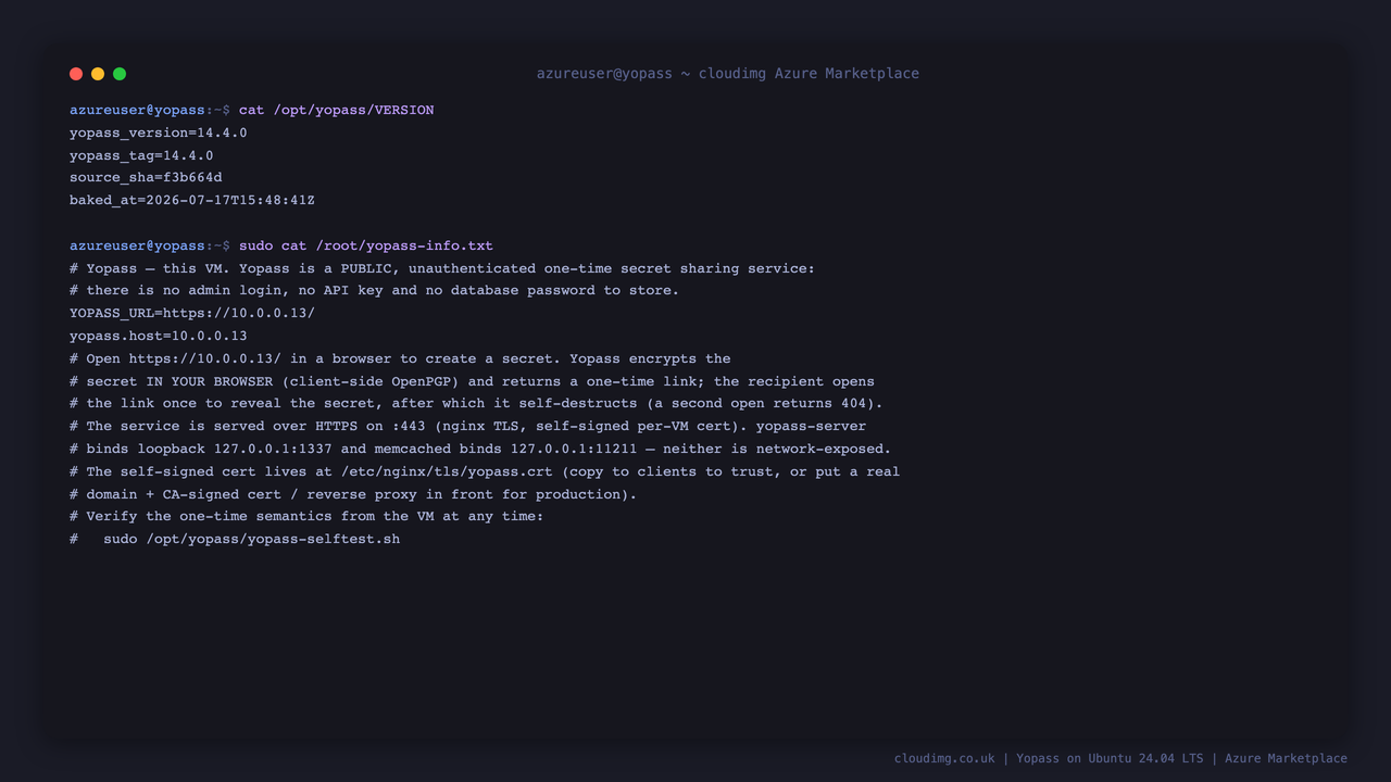 The /opt/yopass/VERSION file showing the baked Yopass version, tag and source commit, and the per VM yopass-info.txt describing the public URL and the loopback bound components