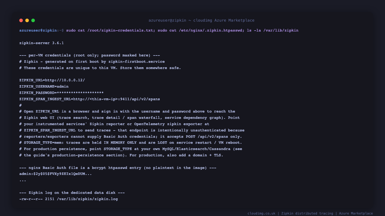 The Zipkin version, the per-VM credentials file with the generated admin password and the span ingest URL, and confirmation that zipkin.log is written to the dedicated data disk
