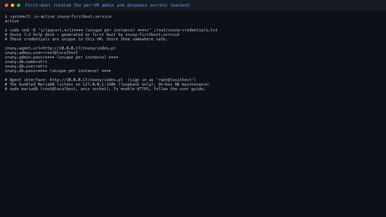 The znuny-firstboot service reporting active and the root only credentials file listing the agent URL, the root@localhost user and the per instance passwords, masked in this capture